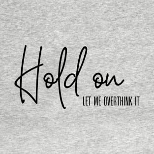 Hold On T-Shirt